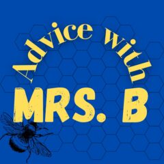 Advice with Mrs. B